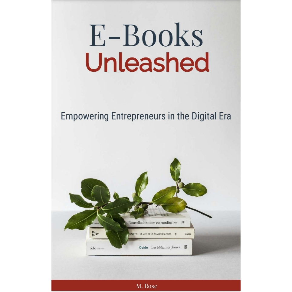 E-Books Unleashed: Empowering Entrepreneurs in the Digital Era, PDF DOWNLOAD - 92Pg