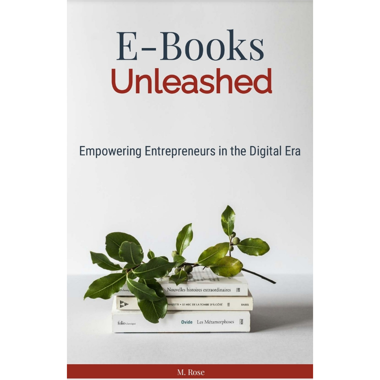 E-Books Unleashed: Empowering Entrepreneurs in the Digital Era, PDF DOWNLOAD - 92Pg