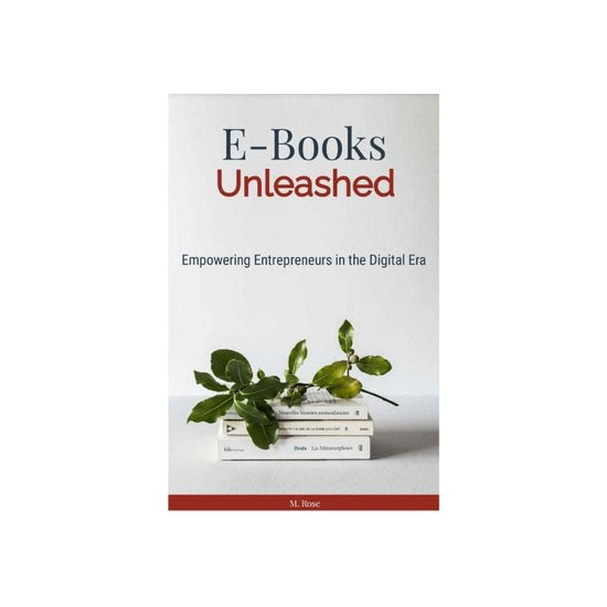 E-Books Unleashed: Empowering Entrepreneurs in the Digital Era, PDF DOWNLOAD - 92Pg