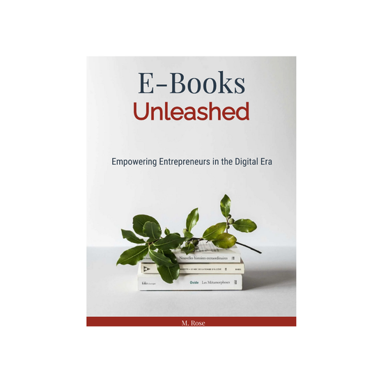 E-Books Unleashed: Empowering Entrepreneurs in the Digital Era, PDF DOWNLOAD - 92Pg