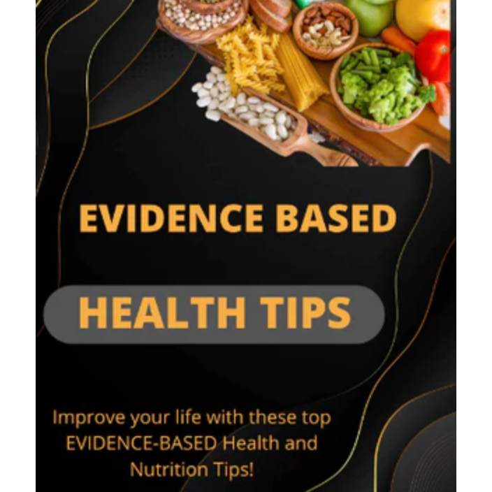 Evidence Base Health and Nutrition Tips, Foods to Avoid, Healthy Foods on Earth - eBook - Digital - Instant Download