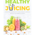 Juice Your Way to Health: Harnessing the Power of Juicing for Vitality and Wellness- eBook - Instant Download - Magdasmall