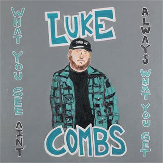 What You See Aint Always What - Combs, Luke Cd Album