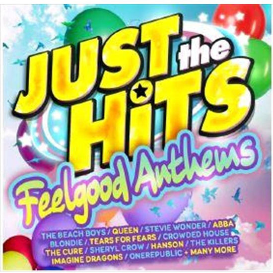 Just The Hits: Feel Good Anthe - Various Cd Album
