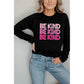 Azura Exchange BE KIND Letter Print Sweatshirt - M