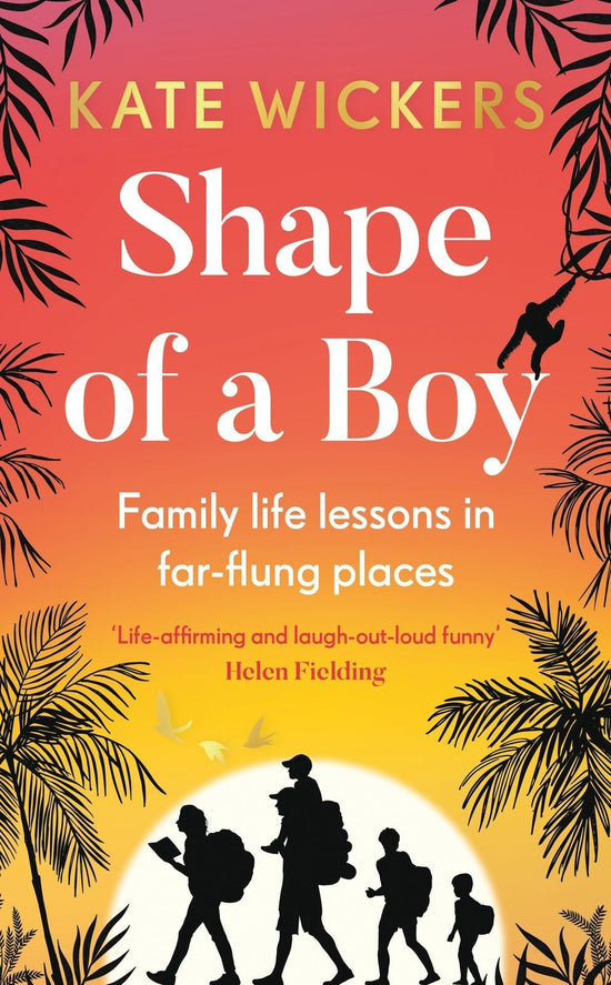 Shape of a Boy: Family life lessons in far flung p