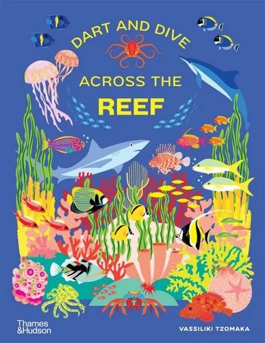 Dart and Dive across the Reef: Life in the world&