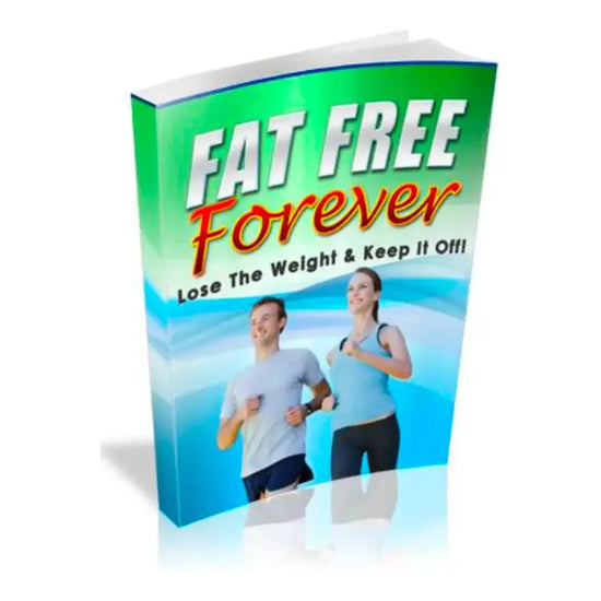 Fat Free Forever - Achieve Lasting Weight Loss and Wellness -eBook - Instant Download - Magdasmall