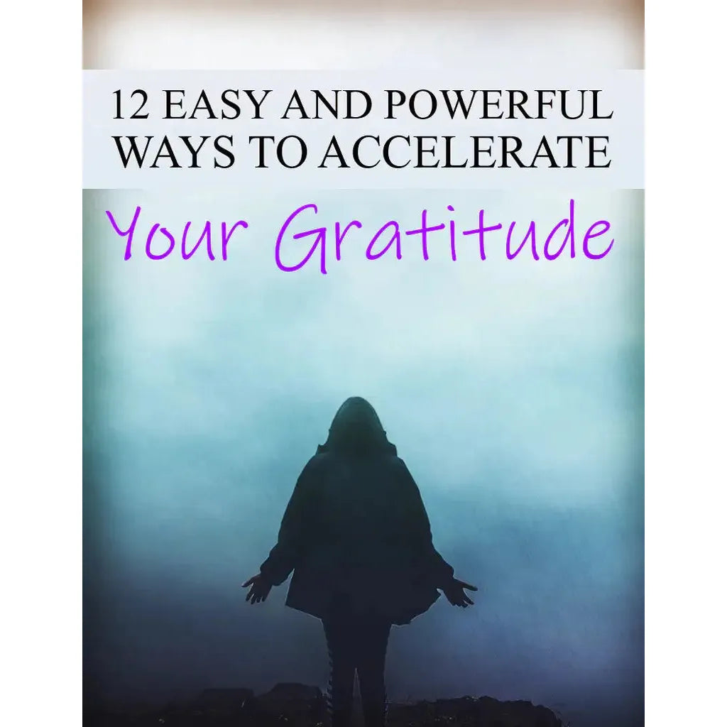 Gratitude Fast Track: 12 Easy and Powerful Ways to Accelerate Your Appreciation -Digital Download - Ebook - Magdasmall