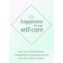 Self-Care Secrets: Cultivating Happiness, Confidence, and Inner Peace - eBook - Instant Download